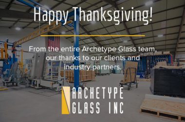 Happy Thanksgiving from custom laminated glass manufacturer Archetype Glass
